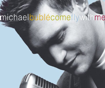 BUBLE, MICHAEL - COME FLY WITH ME + DVD