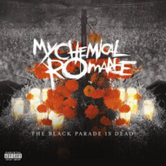 MY CHEMICAL ROMANCE - BLACK PARADE IS DEAD