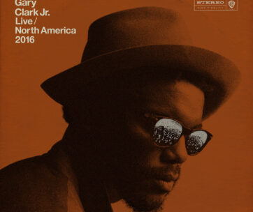 CLARK, GARY -JR- - LIVE NORTH AMERICA 2016