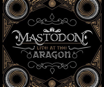 MASTODON - LIVE AT THE ARAGON + DVD