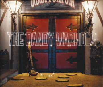 DANDY WARHOLS - ODDITORIUM OR WARLORDS..