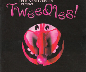 RESIDENTS - TWEEDLES