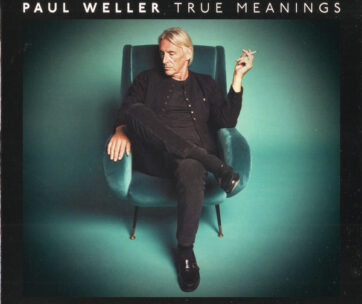 WELLER, PAUL - TRUE MEANINGS