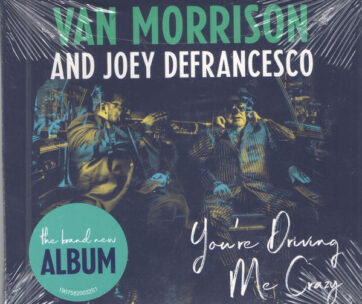 MORRISON, VAN/JOEY DEFRANCESCO - YOU'RE DRIVING ME CRAZY