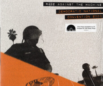 RAGE AGAINST THE MACHINE - DEMOCRATIC NATIONAL..