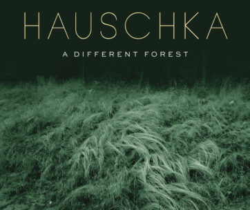 HAUSCHKA - A DIFFERENT FOREST