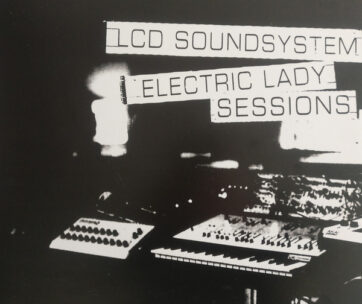 LCD SOUNDSYSTEM - ELECTRIC LADY SESSIONS