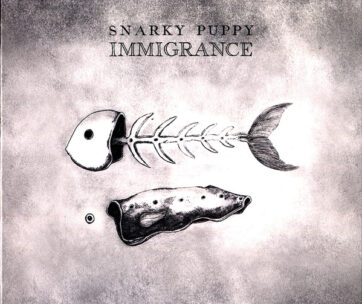 SNARKY PUPPY - IMMIGRANCE -DIGI-