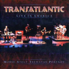 TRANSATLANTIC - LIVE IN AMERICA