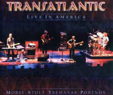 TRANSATLANTIC - LIVE IN AMERICA