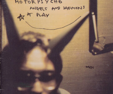 MOTORPSYCHO - ANGELS & DEAMONS AT PLAY