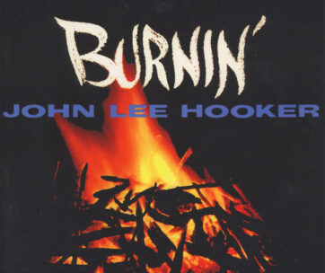 HOOKER, JOHN LEE - BURNIN'