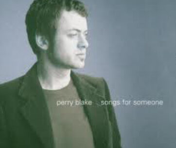 BLAKE, PERRY - SONGS FOR SOMEONE