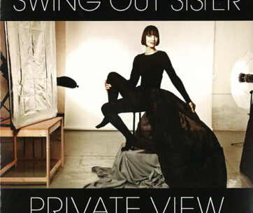 SWING OUT SISTER - PRIVATE VIEW & TOKYO