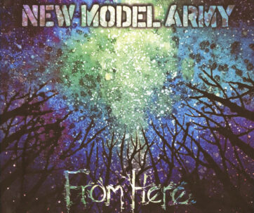 NEW MODEL ARMY - FROM HERE