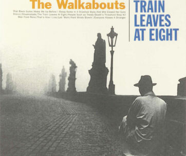 WALKABOUTS - TRAIN LEAVES AT EIGHT