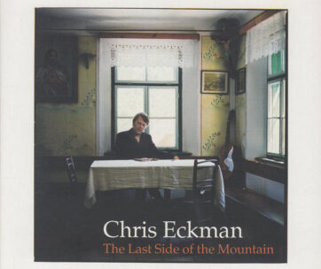 ECKMAN, CHRIS - LAST SIDE OF THE MOUNTAIN