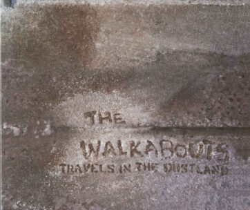 WALKABOUTS - TRAVELS IN THE DUSTLAND