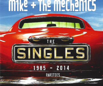 MIKE & THE MECHANICS - SINGLES 1985-2014+RARITIE