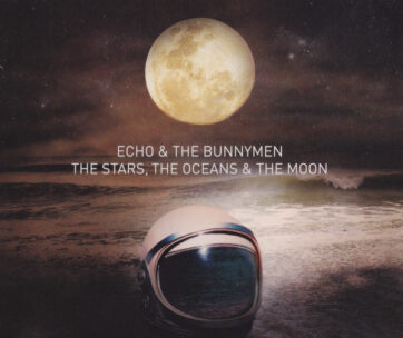 ECHO & THE BUNNYMEN - STARS, THE OCEANS & THE..