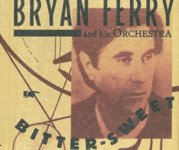 FERRY, BRYAN & HIS ORCHESTRA - BITTER-SWEET -DELUXE-