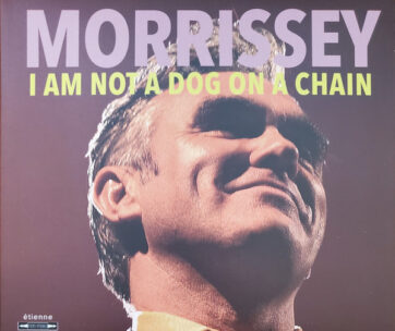 MORRISSEY - I AM NOT A DOG ON A CHAIN