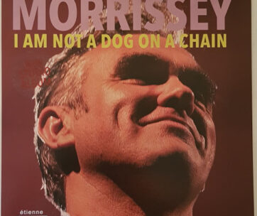 MORRISSEY - I AM NOT A DOG ON A CHAIN