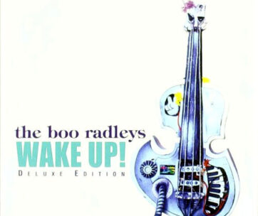 BOO RADLEYS - WAKE UP!