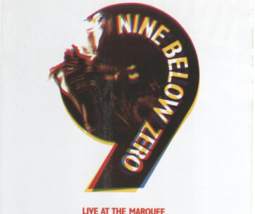 NINE BELOW ZERO - LIVE AT THE MARQUEE