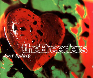 BREEDERS - LAST SPLASH