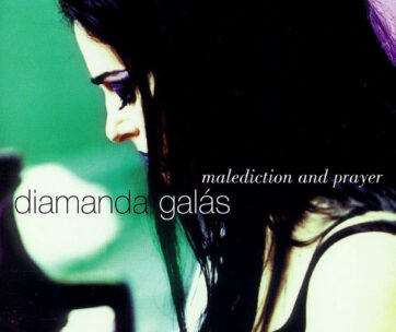 GALAS, DIAMANDA - MALEDICTION & PRAYER