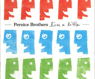 PERNICE BROTHERS - LIVE A LITTLE