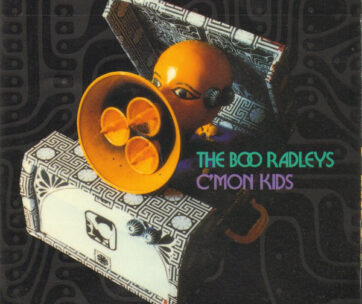 BOO RADLEYS - C'MON KIDS