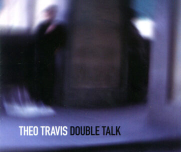 TRAVIS, THEO - DOUBLE TALK