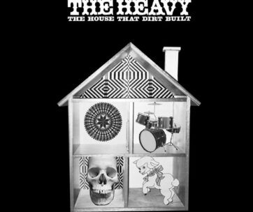 HEAVY - HOUSE THAT DIRT BUILT