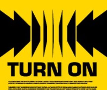 TURN ON - TURN ON