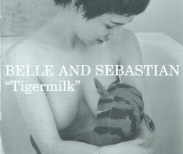 BELLE & SEBASTIAN - TIGERMILK