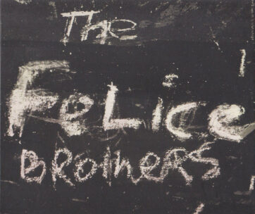 FELICE BROTHERS - FELICE BROTHERS