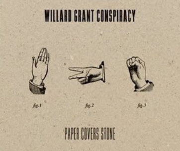 WILLARD GRANT CONSPIRACY - PAPER COVERS STONE