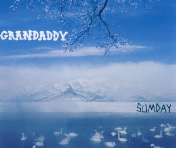 GRANDADDY - SUMDAY -LTD-