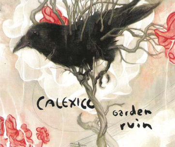 CALEXICO - GARDEN RUIN