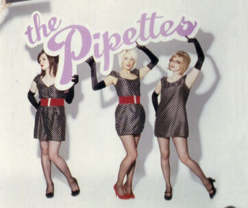 PIPETTES - WE ARE THE PIPETTES