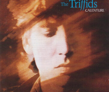 TRIFFIDS - CALENTURE =REISSUE=