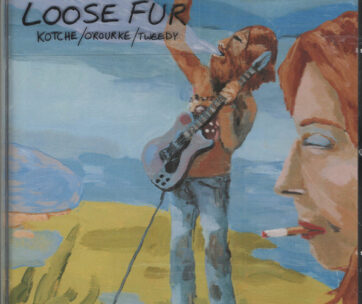 LOOSE FUR - LOOSE FUR