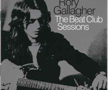 GALLAGHER, RORY - BEAT CLUB SESSIONS