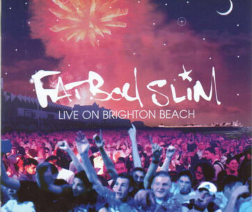 FATBOY SLIM - LIVE ON BRIGHTON BEACH