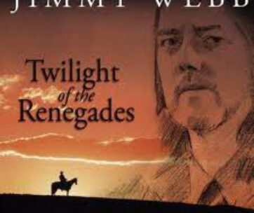 WEBB, JIMMY - TWILIGHT OF THE RENEGADES