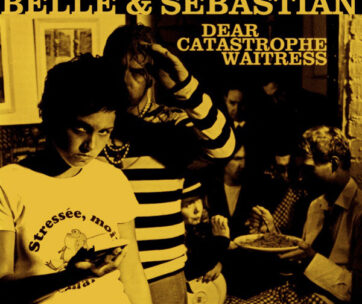 BELLE & SEBASTIAN - DEAR CATASTROPHE WAITRESS