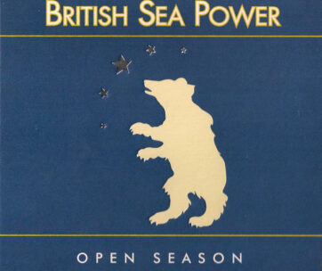 BRITISH SEA POWER - OPEN SEASON