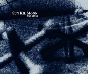 SUN KIL MOON - TINY CITIES